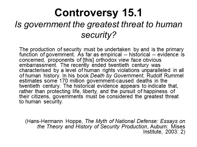 Controversy 15.1 Is government the greatest threat to human security?    The